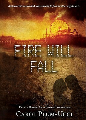 Fire Will Fall by Carol Plum-Ucci