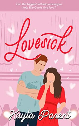 Lovesick by Kayla Parent