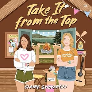 Take It from the Top by Claire Swinarski