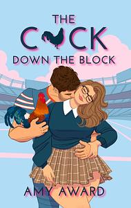 The C*ck Down The Block by Amy Award