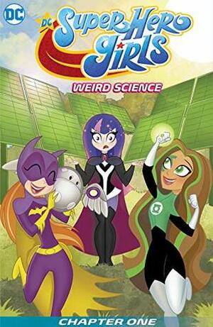 DC Super Hero Girls: Weird Science (2019-) #1 by Amanda Deibert, Yancey Labat