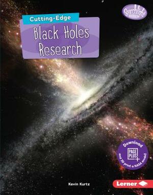 Cutting-Edge Black Holes Research by Kevin Kurtz