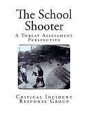 The School Shooter: A Threat Assessment Perspective by Mary Ellen O'Toole