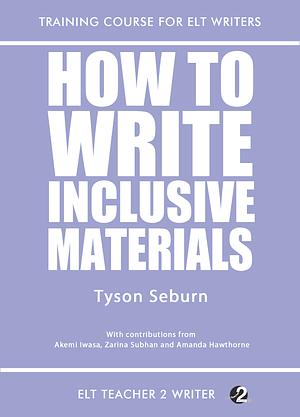 How to Write Inclusive Materials by Tyson Seburn