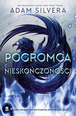 Pogromca nieskończoności by Adam Silvera