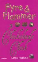 Fyre og flammer og chokoladechok by Cathy Hopkins, Astrid Heise-Fjeldgren