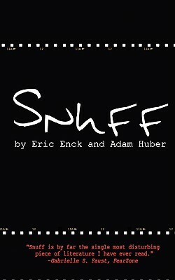 Snuff by Adam Huber, Eric Enck