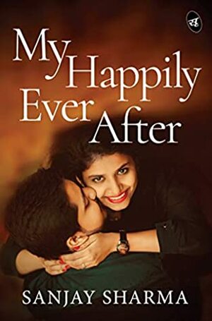 My Happily Ever After by Sanjay Sharma