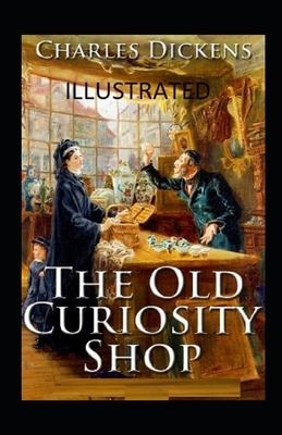 The Old Curiosity Shop Illustrated by Charles Dickens