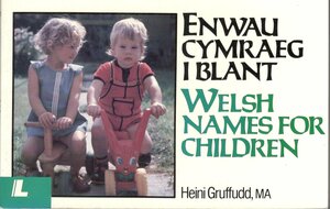 Welsh Names for Children by Heini Gruffudd