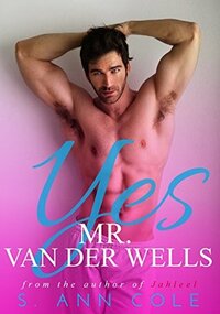 Yes, Mr. Van Der Wells by S. Ann Cole
