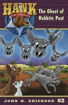 The Ghost of Rabbits Past by John R. Erickson