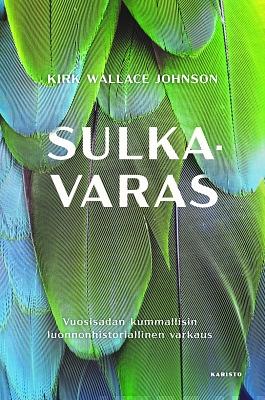 Sulkavaras: vuosisadan kummallisin luonnonhistoriallinen varkaus by Kirk Wallace Johnson