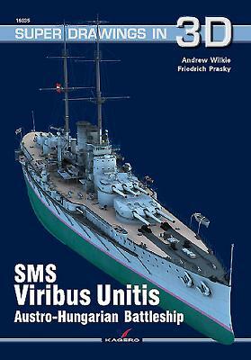 SMS Viribus Unitis: Austro-Hungarian Battleship by Andrew Wilkie, Friedrich Prasky