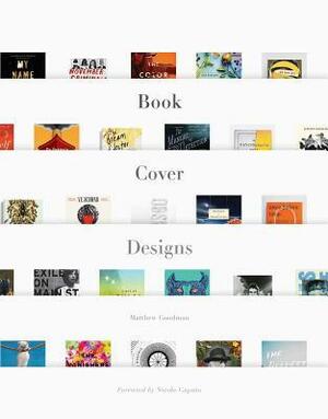 Book Cover Designs by Nicole Caputo, Matthew Goodman