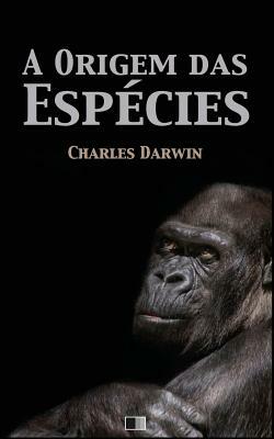 A Origem das Espécies by Charles Darwin