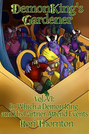 In Which a Demon King and His Partner Attend Events  by Rori Thornton