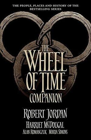 The Wheel of Time Companion by Robert Jordan, Maria Simons, Harriet McDougal, Alan Romanczuk