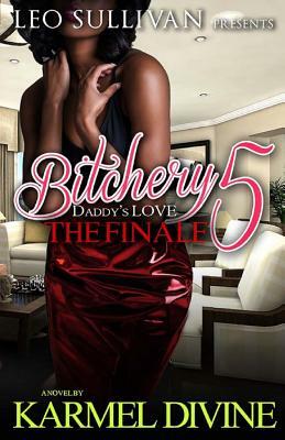 Bitchery 5 Daddy's Love by Karmel Divine