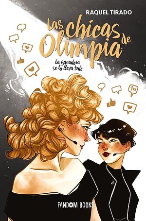 Las chicas de Olimpia: La ganadora se lo lleva todo by Raquel Tirado