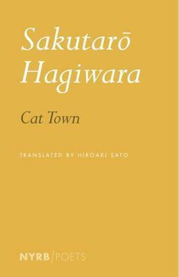 Cat Town by Sakutarō Hagiwara, Hiroaki Sato