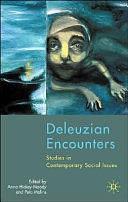 Deleuzian Encounters: Studies in Contemporary Social Issues by Peta Malins, Anna Hickey-Moody