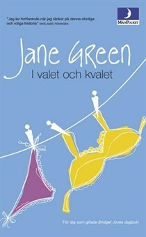 I valet och kvalet by Jane Green, Britt-Marie Thieme