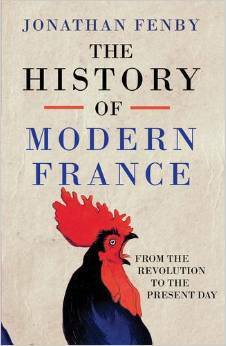 The History of Modern France: From the Revolution to the Present Day by Jonathan Fenby