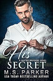 His Secret by M.S. Parker