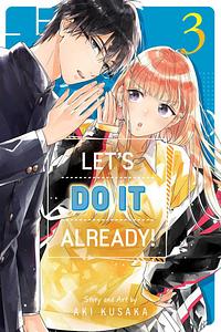 Let's Do It Already!, Vol 3 by Aki Kusaka