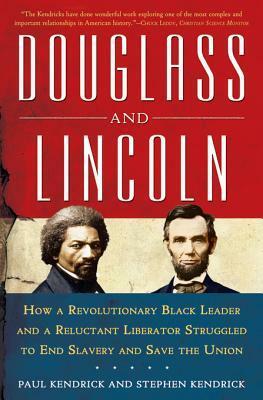 Douglass and Lincoln by Paul Kendrick, Stephen Kendrick