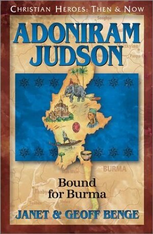 Adoniram Judson: Bound for Burma by Geoff Benge, Janet Benge