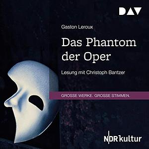 Das Phantom der Oper by Gaston Leroux