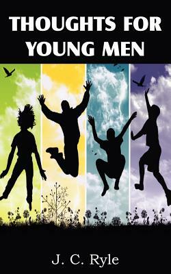 Thoughts for Young Men by J.C. Ryle