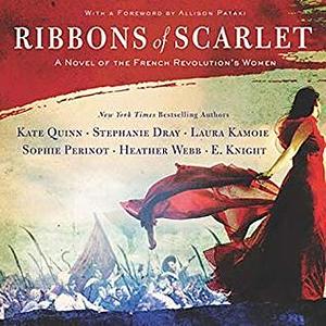 Ribbons of Scarlet by Stephanie Dray, Kate Quinn, Laura Kamole