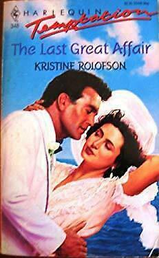 The Last Great Affair by Kristine Rolofson