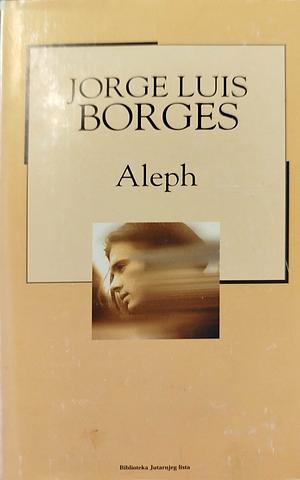 Aleph by Jorge Luis Borges