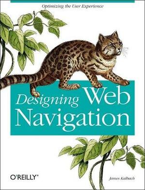 Designing Web Navigation by James Kalbach
