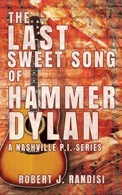 The Last Sweet Song of Hammer Dylan by Robert J. Randisi
