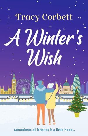 A Winter's Wish: A gorgeous and heartwarming Christmas romance by Tracy Corbett