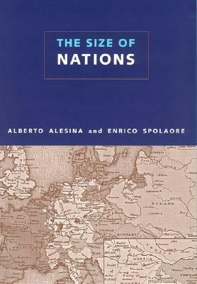 The Size of Nations by Enrico Spolaore, Alberto Alesina
