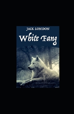 White Fang illustrated by Jack London