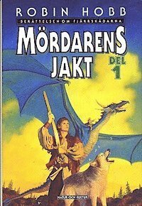 Mördarens jakt del 1 by Robin Hobb