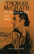 The Movie At End Of World: Collected Poems by Thomas McGrath