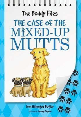 The Case of the Mixed-Up Mutts by Jeremy Tugeau, Dori Hillestad Butler