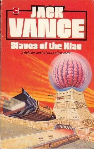 Slaves of the Klau by Jack Vance