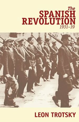 The Spanish Revolution (1931-39) by George Breitman, Naomi Allen, Leon Trotsky