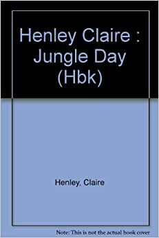 Jungle Day by Claire Henley