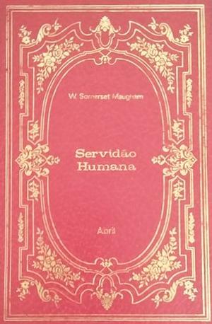 Servidão Humana by W. Somerset Maugham