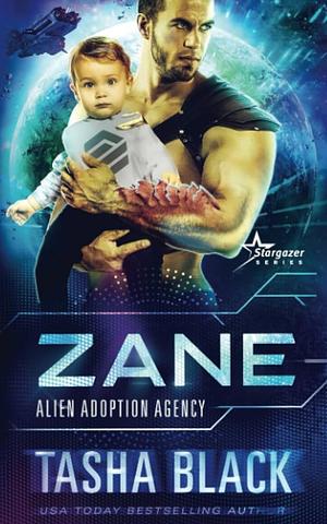 Zane: Alien Adoption Agency #4 by Tasha Black